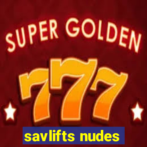 savlifts nudes